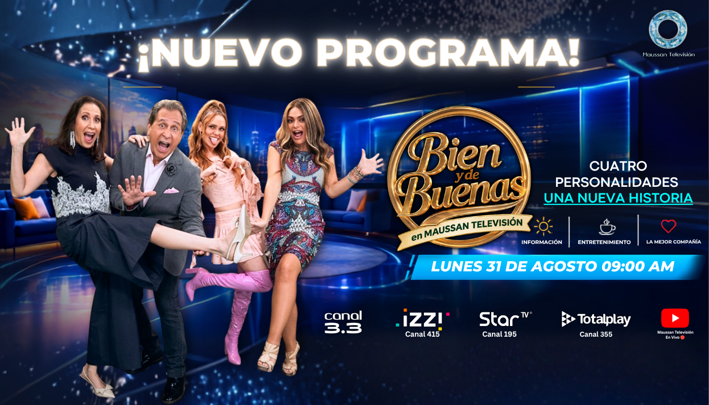 ¡Nuevo programa! Bien y de Buenas en Maussan Televisión. Cuatro personalidades, una nueva historia. Lunes 31 de agosto 09:00 AM.